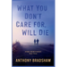 What You Don't Care For, Will Die