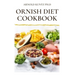 Ornish Diet Cookbook: Nutritional Guide to Reverse Heart Disease. Inclues Meal Plan, Delicious Recipes and Cookbook