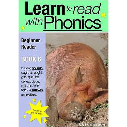 Learn to Read Rapidly with Phonics: Beginner Reader Book 6. A fun, colour in phonic reading scheme