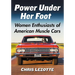 Power Under Her Foot: Women Enthusiasts of American Muscle Cars