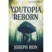Youtopia Reborn: A Techno-Thriller