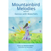Mountainbird Melodies Book One--Dances with Waterfalls