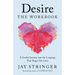Desire: The Workbook: A Guided Journey Into the Longings That Shape Our Lives