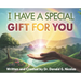 I Have A Special Gift For You