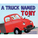 A Truck Named Tony