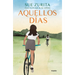Aquellos Días / Those Days
