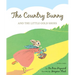 The Country Bunny and the Little Gold Shoes 75th Anniversary Edition: An Easter and Springtime Book for Kids