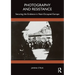 Photography and Resistance: Securing the Evidence in Nazi-Occupied Europe