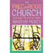 The Precarious Church: Redeeming the Body of Christ