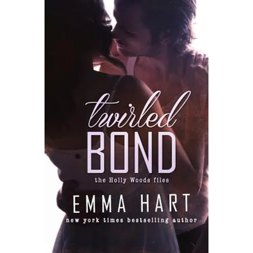 Twirled Bond (Holly Woods Files, #5)