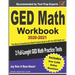 GED Math Workbook 2020-2021: The Most Comprehensive Math Practice Book to ACE the GED Math test