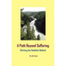 A Path Beyond Suffering: Working the Buddhist Method