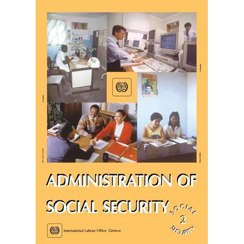 Administration of social security (Social Security Vol. II)