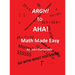 Argh! to AHA! Math Made Easy