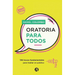 Oratoria para todos: 136 trucos fundamentales para hablar en público