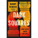 Dark Squares: How Chess Saved My Life