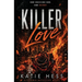 Killer Love: She Went There for Answers. Someone Wanted Her Buried With Them.