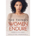The Things Women Endure: Learning to Love Yourself