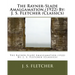 The Rayner-Slade Amalgamation, (1922) By: J. S. Fletcher (Classics)