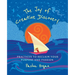 The Joy of Creative Discovery: Practices to Reclaim Your Purpose and Passion