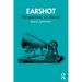 Earshot: Perspectives on Sound