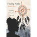 Finding North: A Journey from Addict to Advocate