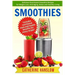 Smoothies: Delicious Nutritional Smoothie Recipes for Weight Loss, Anti-Aging, Detox and Healthy Living