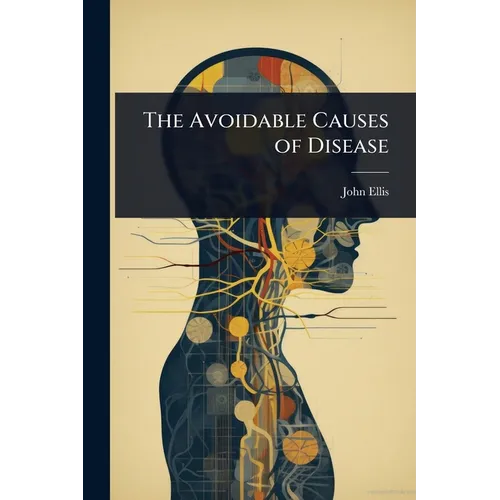 The Avoidable Causes of Disease