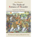 The Medieval Romance of Alexander: The Deeds and Conquests of Alexander the Great