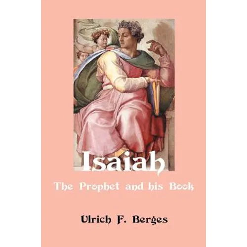 Isaiah: The Prophet and His Book