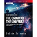 THE TRUTH OF THE ORIGIN OF THE UNIVERSE A NOVEL PERCEPTION OF THE BIG BANG AND THE UFO'S Volume 3