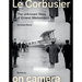Le Corbusier on Camera: The Unknown Films of Ernest Weissmann
