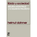 Libido y Sociedad.Estudios Sobre Freud y La Izquierda Freudiana