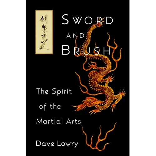 Sword and Brush: The Spirit of the Martial Arts