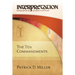The Ten Commandments: Interpretation: Resources for the Use of Scripture in the Church