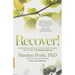 Recover!: An Empowering Program to Help You Stop Thinking Like an Addict and Reclaim Your Life