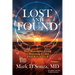 Lost and Found: How Meaningless Living Is Destroying Us and Three Keys to Fix It