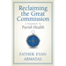 Reclaiming the Great Commission: A Roadmap to Parish Health