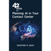 42 Rules for Planning AI in Your Contact Center: An overview of how to plan for artificial intelligence and prepare your data in your contact center