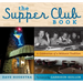 The Supper Club Book: A Celebration of a Midwest Tradition