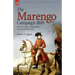 The Marengo Campaign 1800: the Victory that Completed the Austrian Defeat in Italy