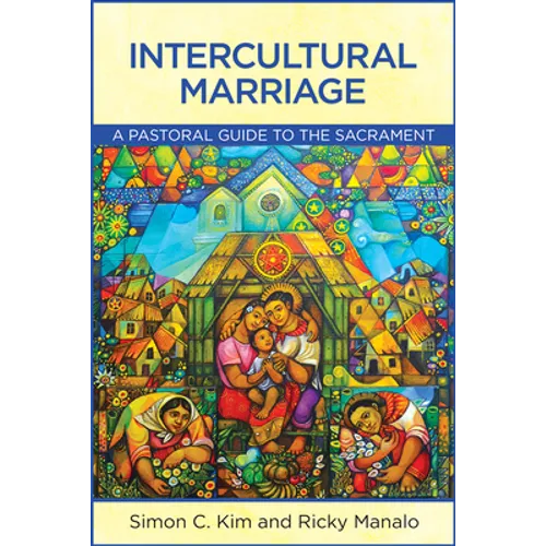 Intercultural Marriage: A Pastoral Guide to the Sacrament