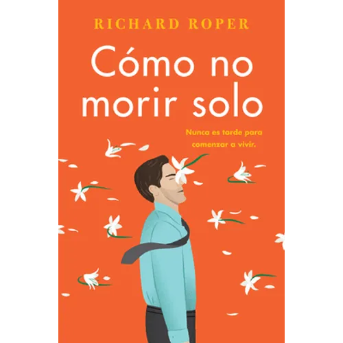 How Not to Die Alone \ Cómo No Morir Solo