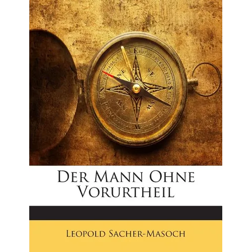Der Mann Ohne Vorurtheil
