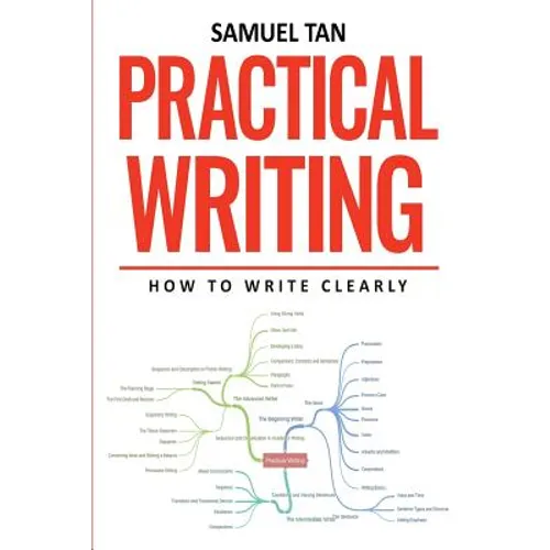 Practical Writing: How to Write Clearly