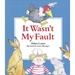 It Wasn't My Fault