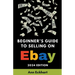 Beginner's Guide To Selling On eBay 2024 Edition