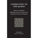 Connecting to the Quran: Imam al-Nawawi's Abridged Guide to Practical Etiquette with the Quran