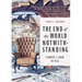 The End of the World Notwithstanding: Stories I Lived to Tell