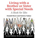 Living with a Brother or Sister with Special Needs: A Book for Sibs